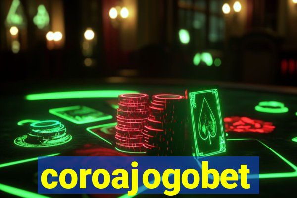 coroajogobet