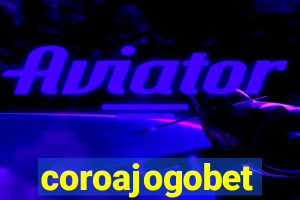 coroajogobet