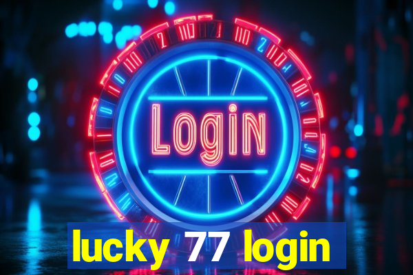 lucky 77 login