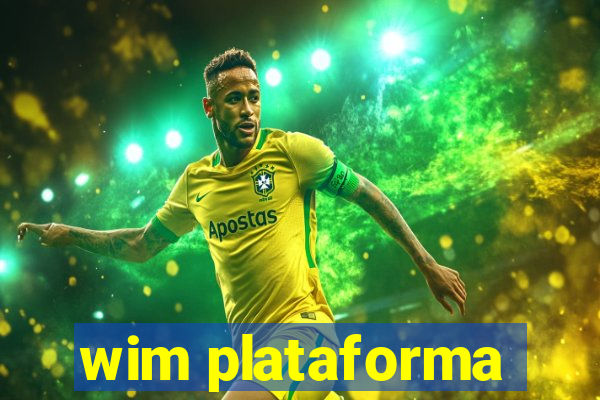 wim plataforma