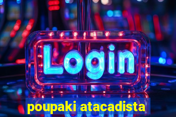 poupaki atacadista