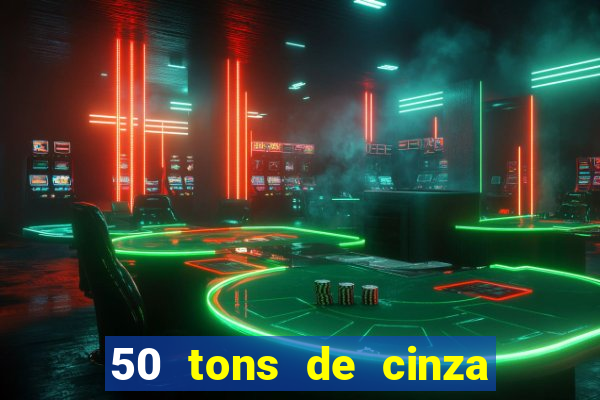 50 tons de cinza filme completo dublado