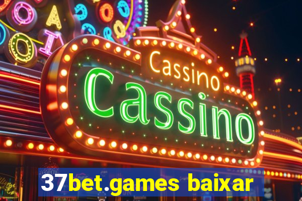 37bet.games baixar