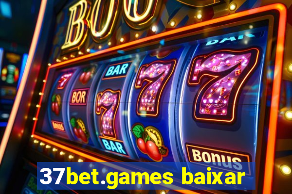 37bet.games baixar