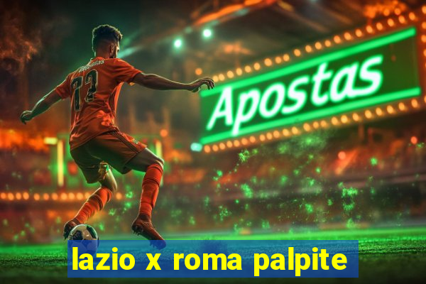 lazio x roma palpite