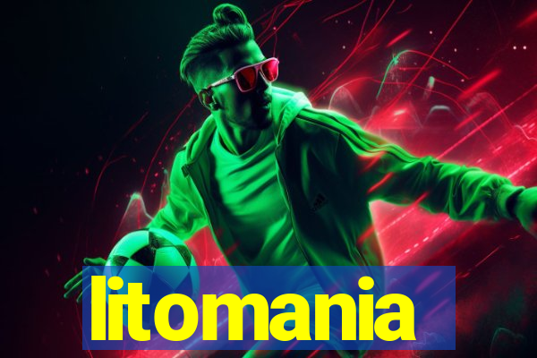 litomania