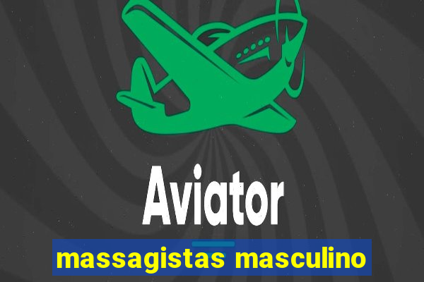 massagistas masculino