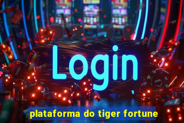 plataforma do tiger fortune