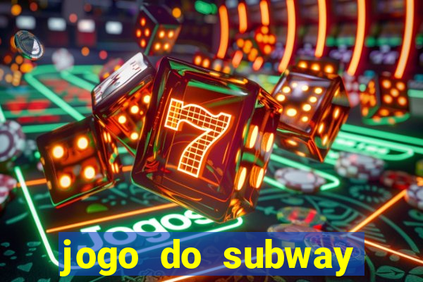 jogo do subway surf de ganhar dinheiro