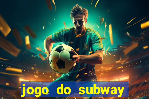 jogo do subway surf de ganhar dinheiro