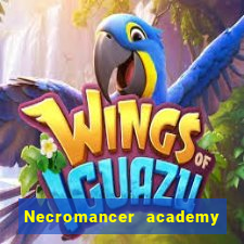 Necromancer academy and the genius summoner wiki