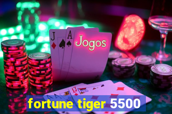 fortune tiger 5500