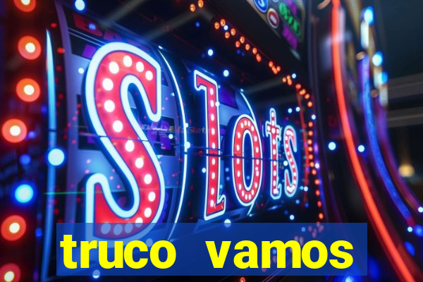 truco vamos torneios online