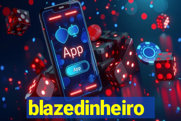 blazedinheiro