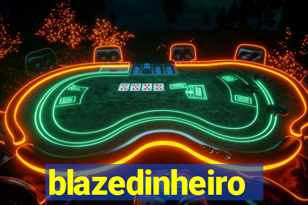 blazedinheiro