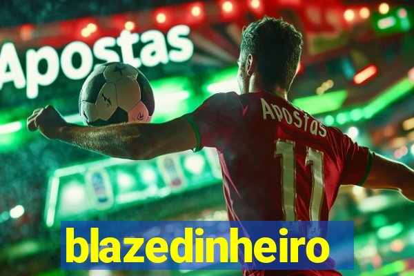 blazedinheiro