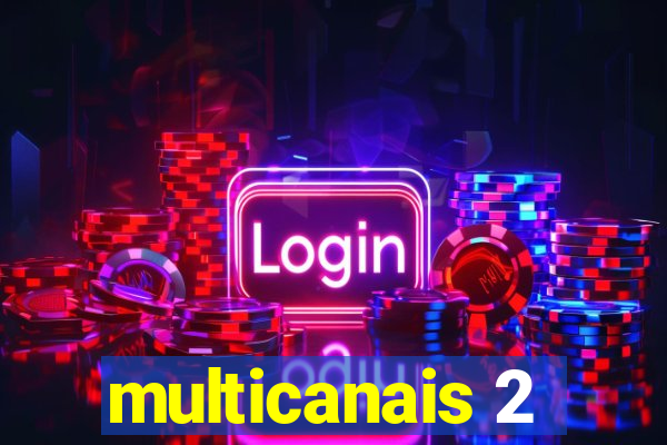 multicanais 2