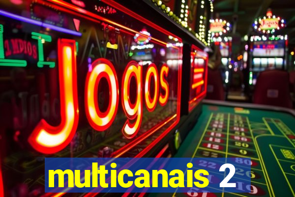 multicanais 2