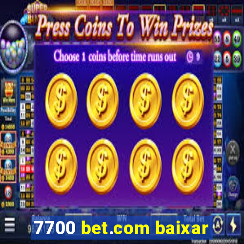 7700 bet.com baixar