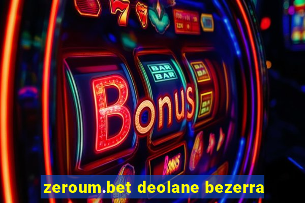 zeroum.bet deolane bezerra