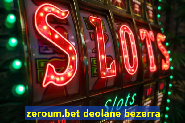 zeroum.bet deolane bezerra