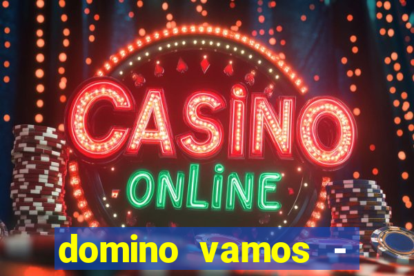 domino vamos - crash & poker