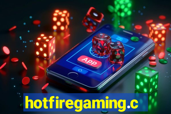 hotfiregaming.com