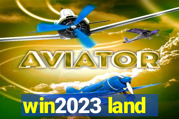 win2023 land