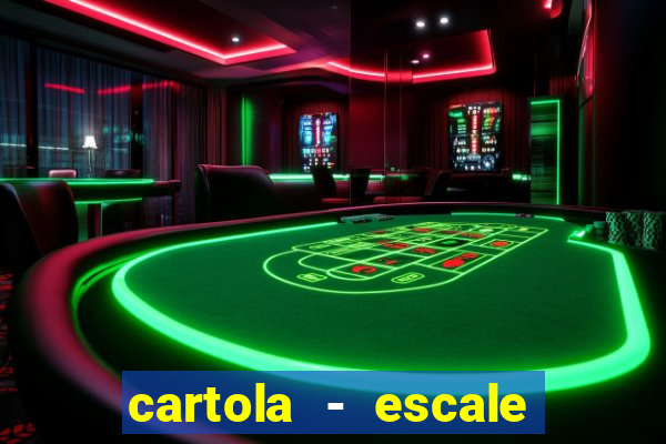 cartola - escale seu time!