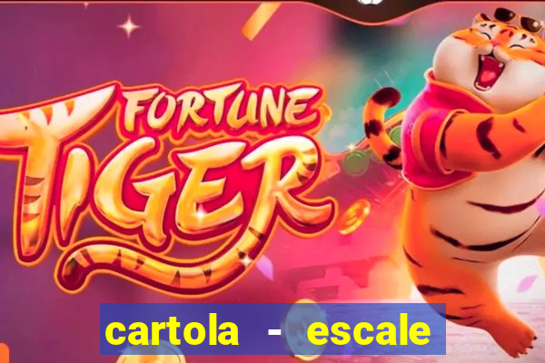 cartola - escale seu time!