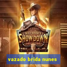 vazado brida nunes