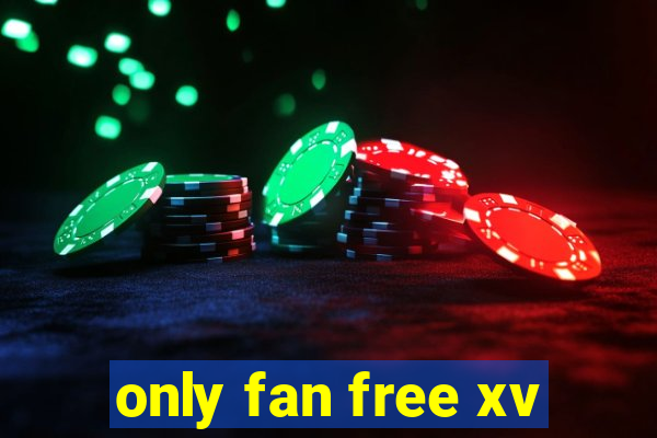 only fan free xv