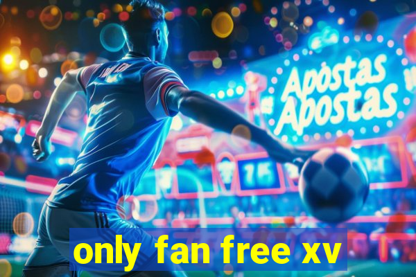 only fan free xv