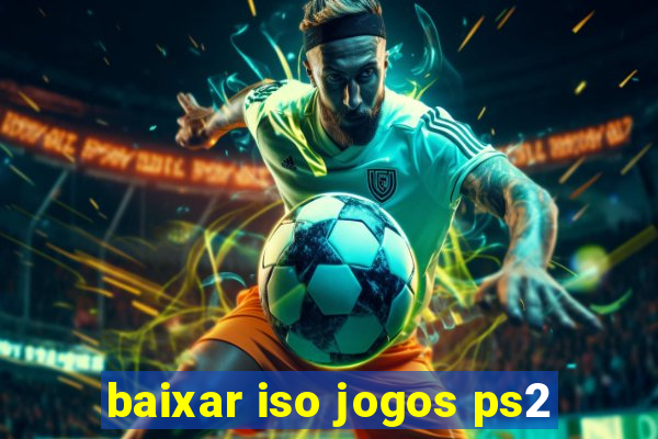 baixar iso jogos ps2