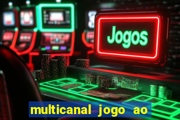 multicanal jogo ao vivo hd