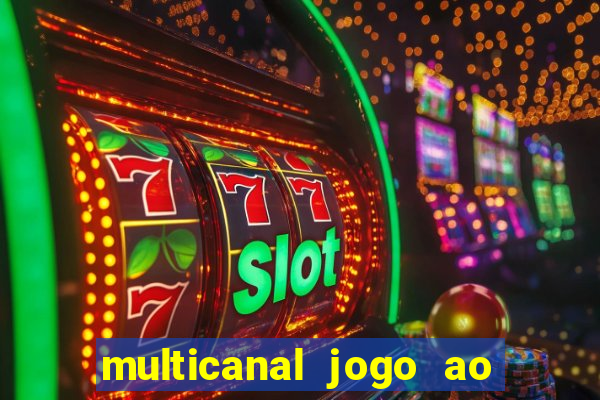 multicanal jogo ao vivo hd