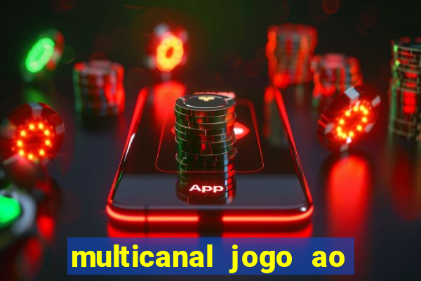 multicanal jogo ao vivo hd