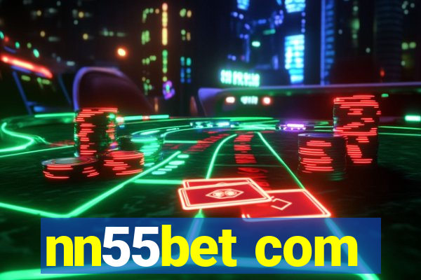 nn55bet com