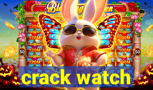 crack watch