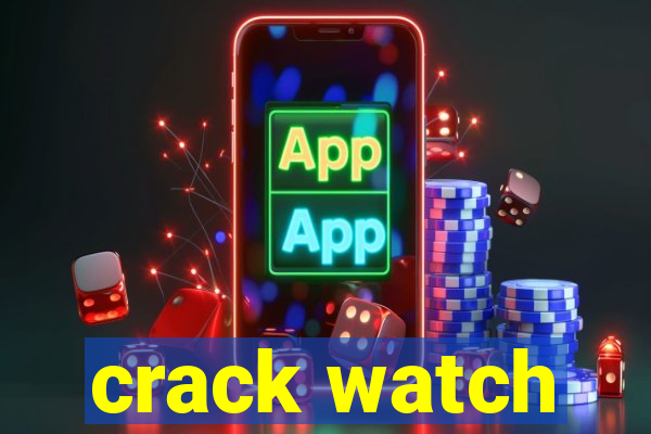 crack watch