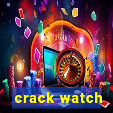 crack watch