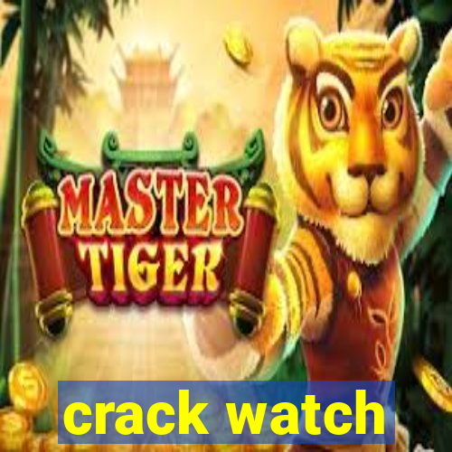 crack watch