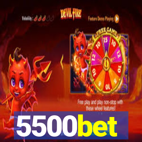 5500bet