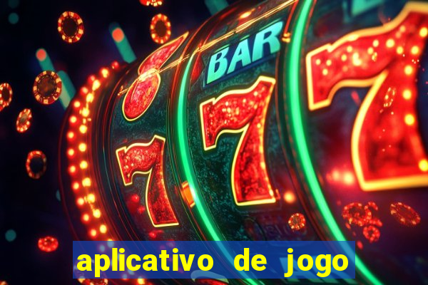 aplicativo de jogo pra ganhar dinheiro