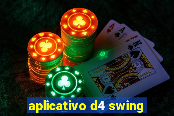 aplicativo d4 swing