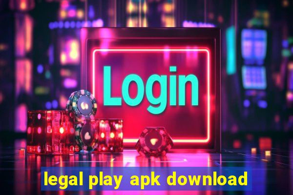 legal play apk download