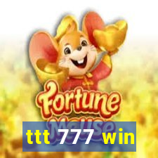 ttt 777 win