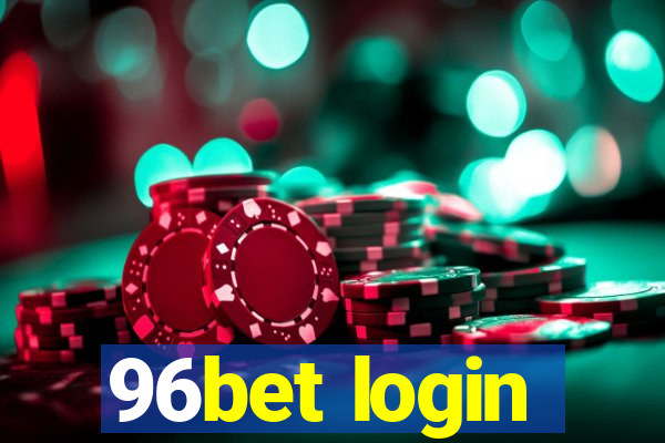 96bet login