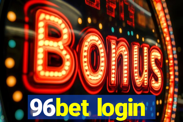 96bet login