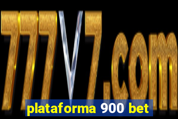 plataforma 900 bet